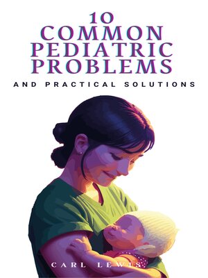 cover image of 10 Common Pediatric Problems